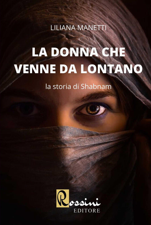 Cover of donna che venne da lontano. La storia di Shabnam