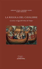 Cover of regola del cavaliere. Le norme e le leggi dell'Ordine del Tempio