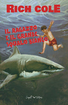 Cover of ragazzo e il grande squalo bianco