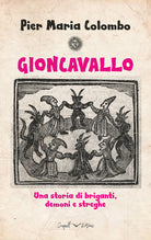 Cover of Gioncavallo. Una storia di briganti, demoni e streghe