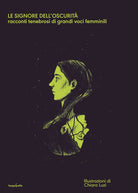 Cover of signore dell'oscurità. Racconti tenebrosi di grandi voci femminili
