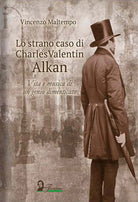 Cover of strano caso di Charles Valentin Alkan. Vita e musica di un genio dimenticato