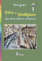 Cover of Fiore e partigiano. Una storia d'amore e di guerra