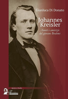 Cover of Johannes Kreisler. Amori e amicizie del giovane Brahms