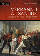 Verranno al sangue. La congiura dei Pazzi - 26 aprile 1478
