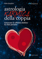 Cover of Astrologia karmica della coppia. Conoscere le affinità elettive tra due persone