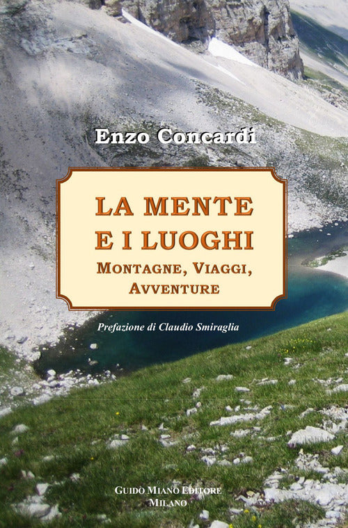 Cover of mente e i luoghi. Montagne, viaggi, avventure