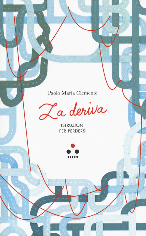 Cover of deriva. Istruzioni per perdersi