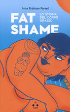 Cover of Fat shame. Lo stigma del corpo grasso