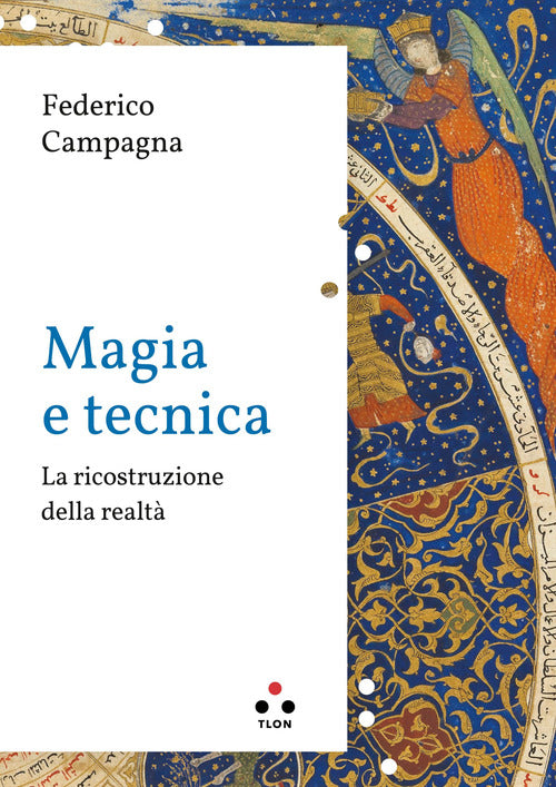 Cover of Magia e tecnica. La ricostruzione della realtà