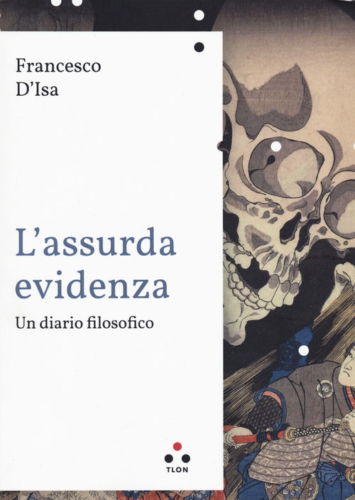 Cover of assurda evidenza. Un diario filosofico