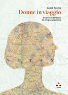 Cover of Donne in viaggio. Storie e itinerari di emancipazione