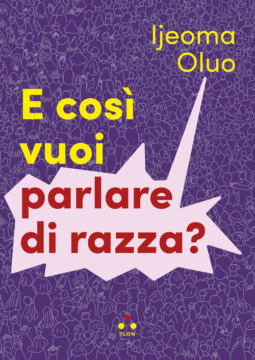 Cover of E così vuoi parlare di razza?