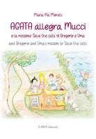 Cover of Agata allegra Mucci e la missione «Save the cats» di Gregorio e Uma-And Gregorio and Uma's mission to «Save the cats»