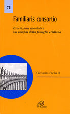 Cover of Familiaris consortio. Esortazione apostolica sui compiti della famiglia cristiana nel mondo di oggi
