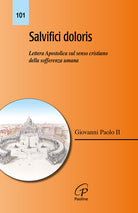Cover of Salvifici doloris. Lettera Apostolica sul senso cristiano della sofferenza umana