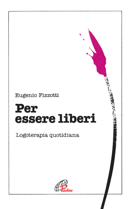 Cover of Per essere liberi. Logoterapia quotidiana