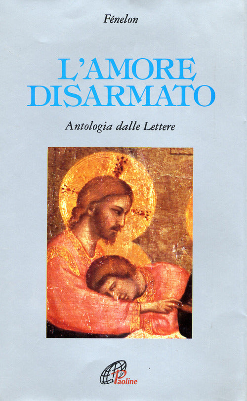 Cover of amore disarmato. Antologia dalle lettere