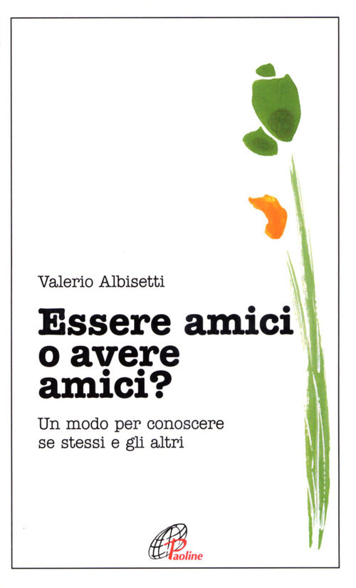 Cover of Essere amici o avere amici? Un modo per conoscere se stessi e gli altri