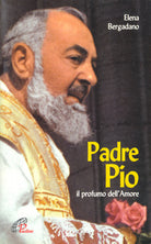 Cover of Padre Pio. Il profumo dell'amore