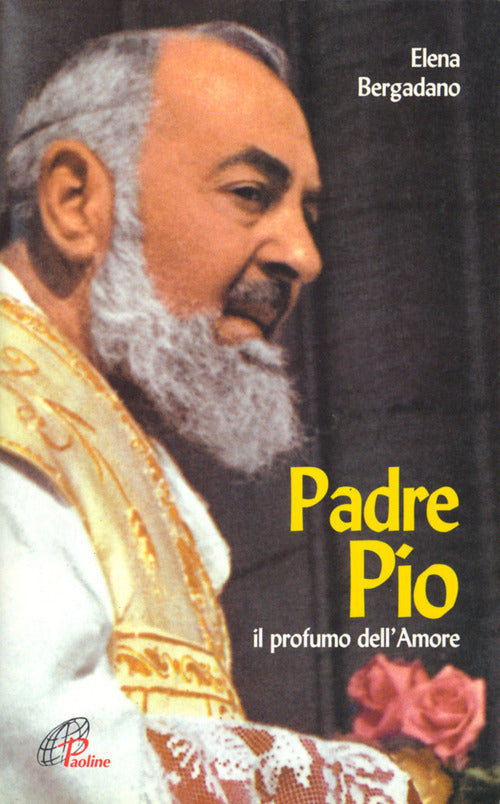 Cover of Padre Pio. Il profumo dell'amore