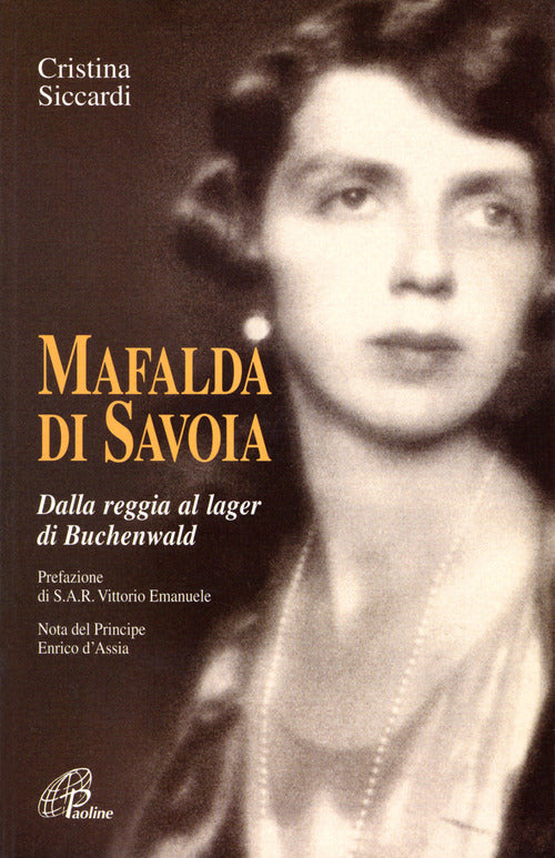Cover of Mafalda di Savoia. Dalla reggia al lager di Buchenwald