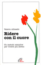 Cover of Ridere con il cuore. Un metodo semplice per vivere più sereni