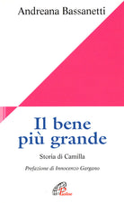 Cover of bene più grande. Storia di Camilla