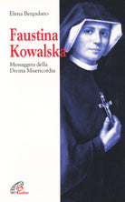 Cover of Faustina Kowalska. Messaggera della Divina Misericordia