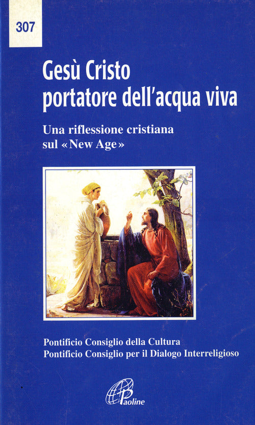 Cover of Gesù Cristo portatore dell'acqua viva. Una riflessione cristiana sul «New Age»