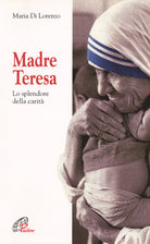 Cover of Madre Teresa. Lo splendore della carità