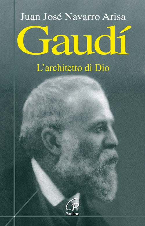 Cover of Gaudí. L'architetto di Dio