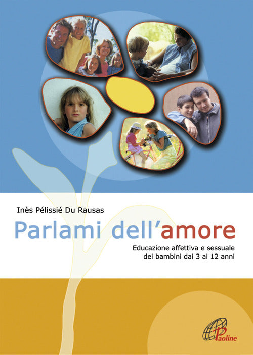 Cover of Parlami dell'amore. Educazione affettiva e sessuale dei bambini dai 3 ai 12 anni