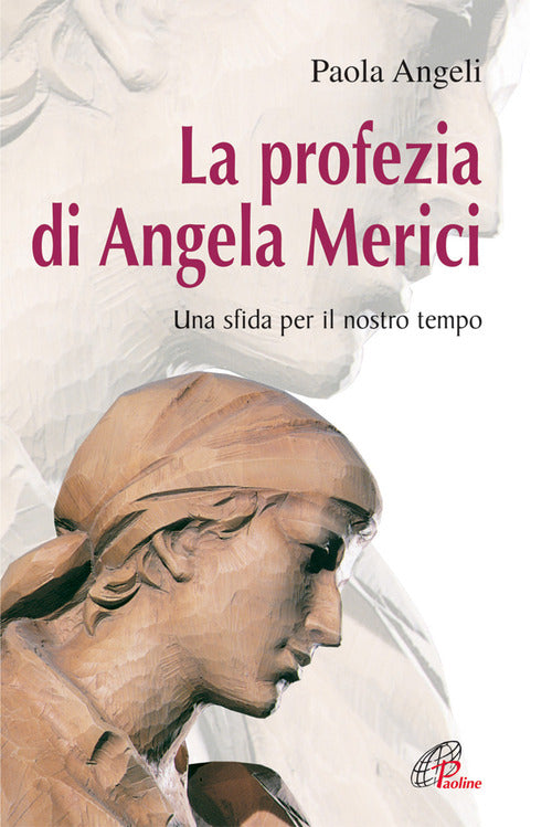 Cover of profezia di Angela Merici. Una sfida per il nostro tempo