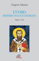 Cover of uomo mistero di luce increata. Pagine scelte