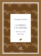 Cover of parola e il silenzio. Discorsi e scritti 1986-1995