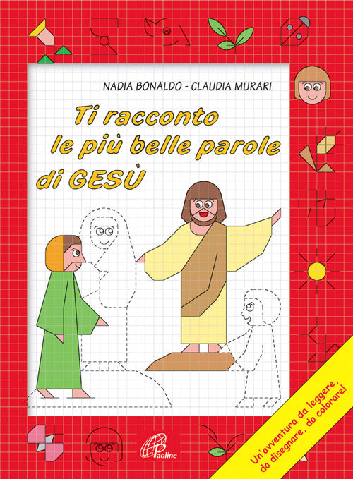 Cover of Ti racconto le più belle parole di Gesù. Un'avventura da leggere, da disegnare, da colorare!