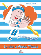 Cover of vita di madre Teresa da colorare