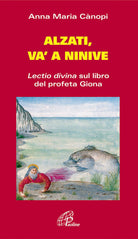 Cover of Alzati e va' a Ninive. Lectio divina sul libro del profeta Giona