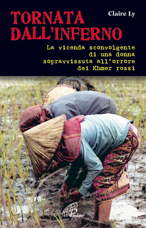 Cover of Tornata dall'inferno. La vicenda sconvolgente di una donna sopravvissuta all'orrore dei Khmer rossi