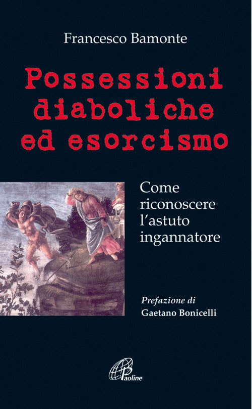 Cover of Possessioni diaboliche ed esorcismo. Come riconoscere l'astuto ingannatore