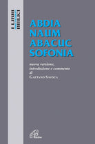 Cover of Abdia Naum Abacuc Sofonia. Nuova versione, introduzione e commento