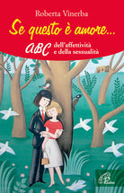 Cover of Se questo è amore... ABC dell'affettività e della sessualità
