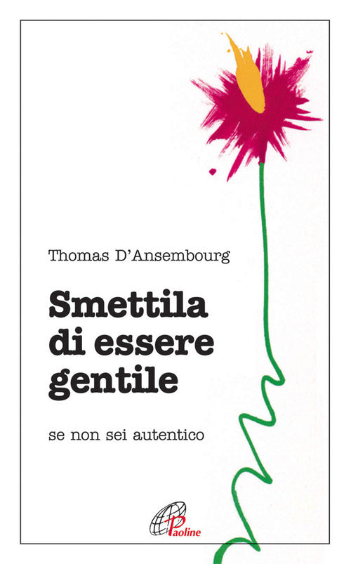 Cover of Smettila di essere gentile. Se non sei autentico