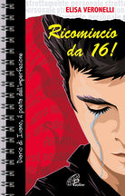 Cover of Ricomincio da 16. Diario di Ivano, il poeta dell'imperfezione