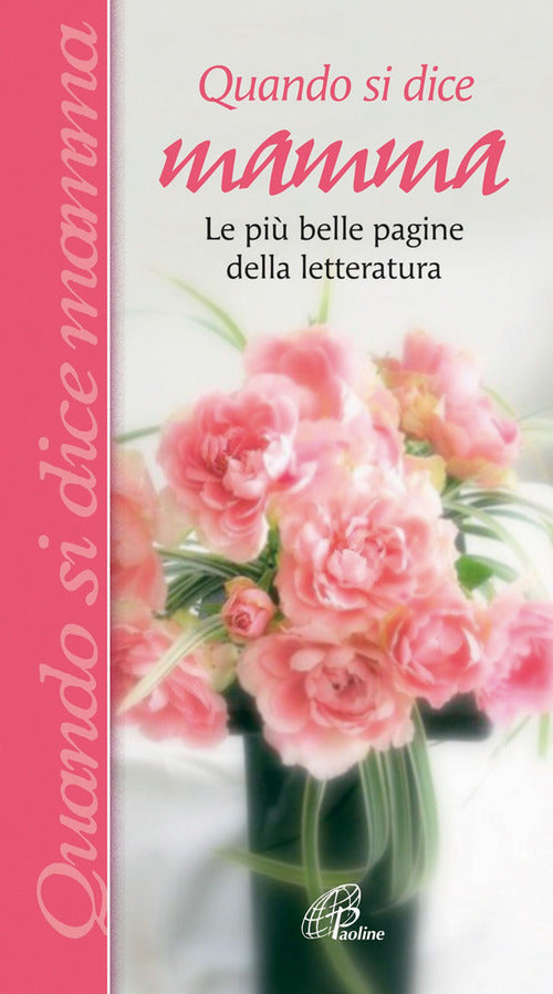 Cover of Quando si dice mamma. Le più belle pagine della letteratura