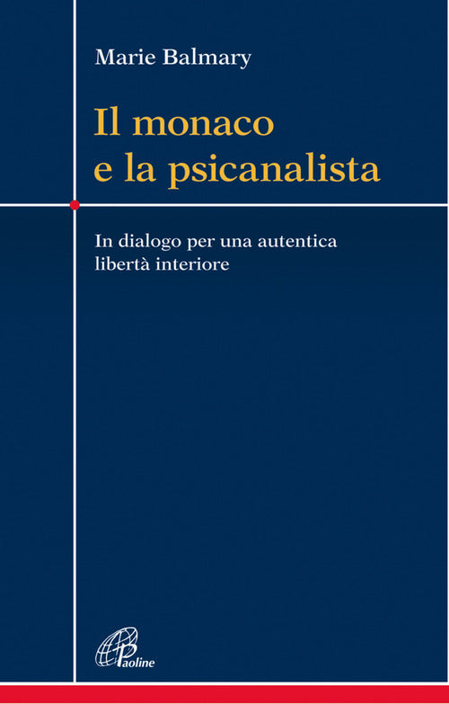 Cover of monaco e la psicanalista. In dialogo per una autentica libertà interiore