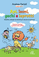 Cover of Api, leoni, gechi e leprotti. Metafore, dialoghi e attività per educare e educarsi