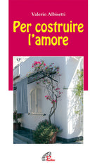 Cover of Per costruire l'amore