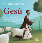Cover of Gesù. Poteva guarire tutti? Aveva un amico del cuore? Dov'è adesso?